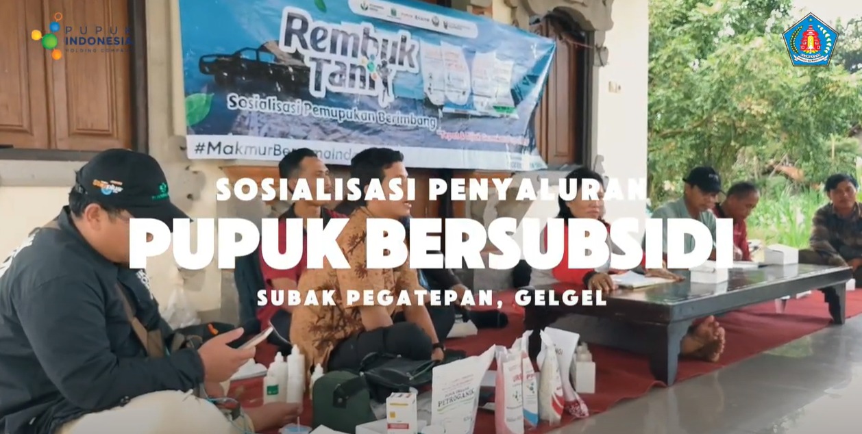 Sosialiasi Pupuk Bersubsidi, Pembiayaan Pertanian dan Uji Tanah Sawah di Subak Pegatepan Desa Gelgel Kecamatan Klungkung
